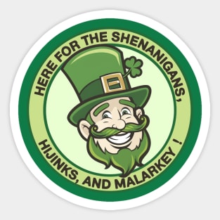 Here For The Shenanigans Funny St Patricks Day Sticker